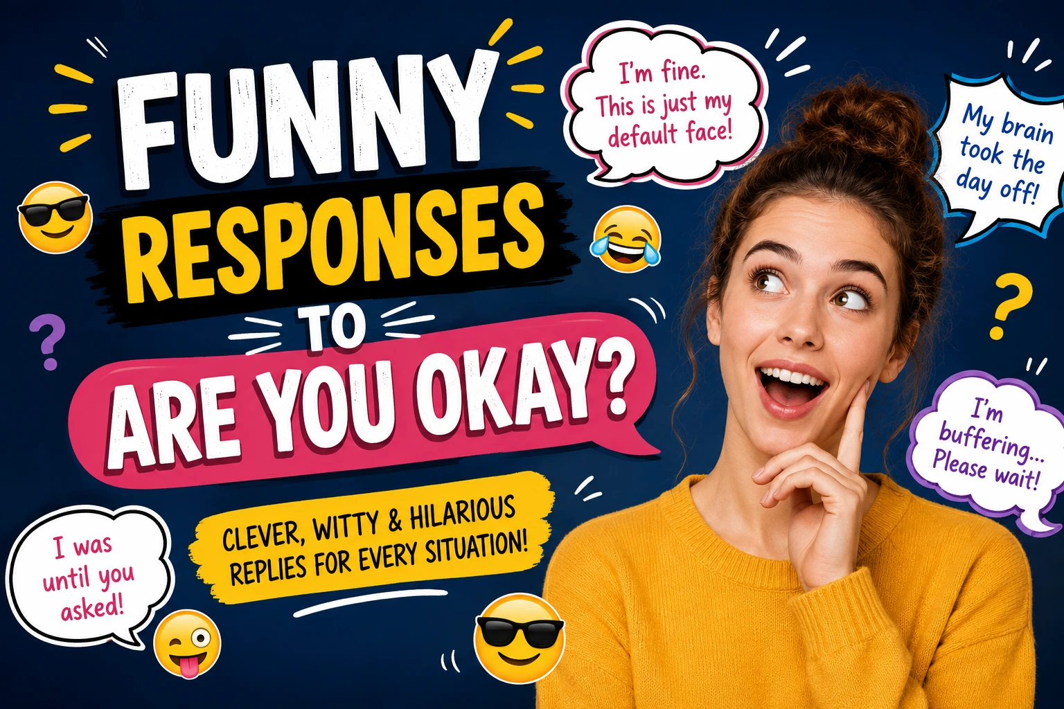 funny responses to are you okay