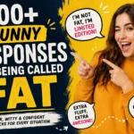 funny responses to being called fat
