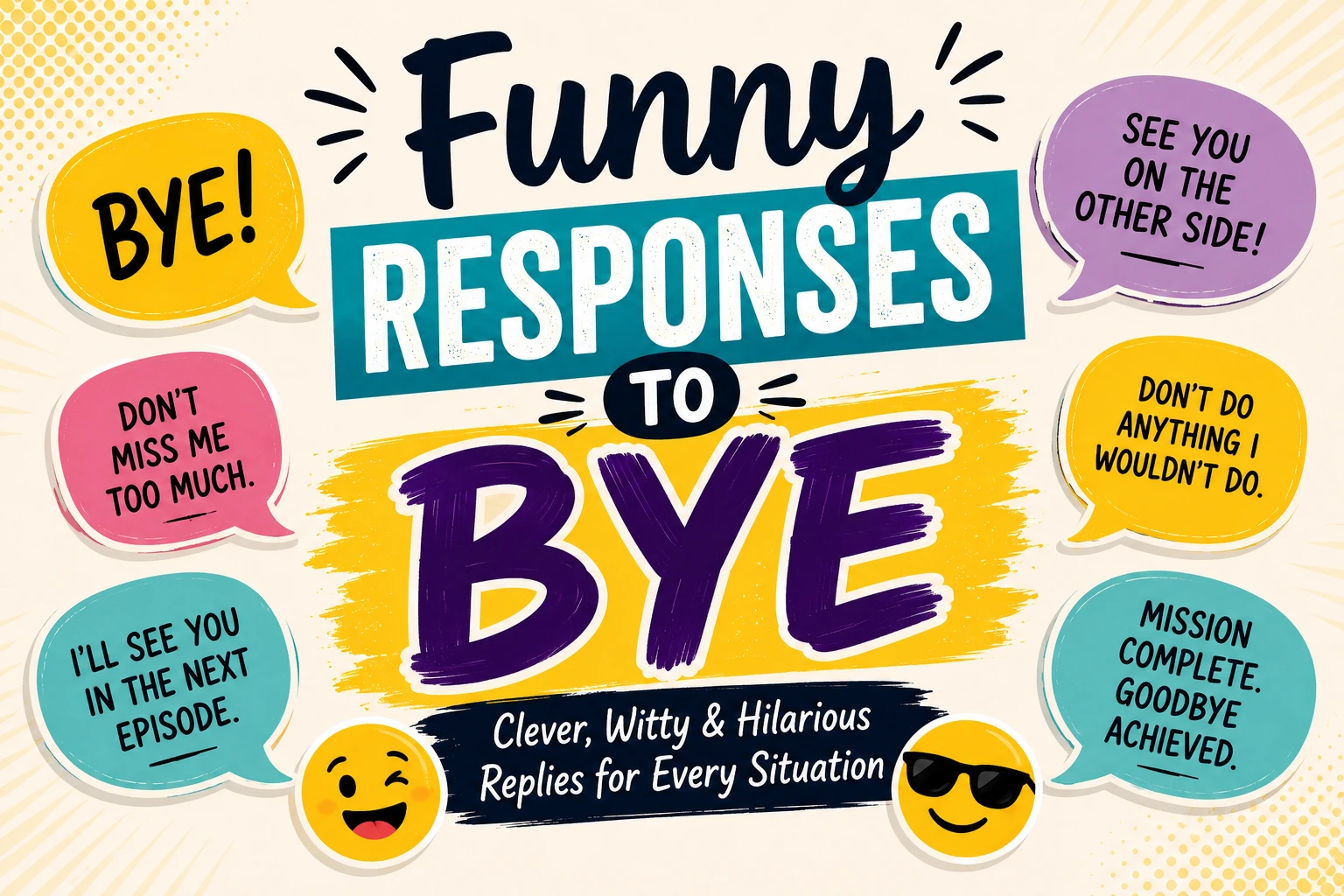 funny responses to bye