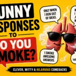 funny responses to do you smoke