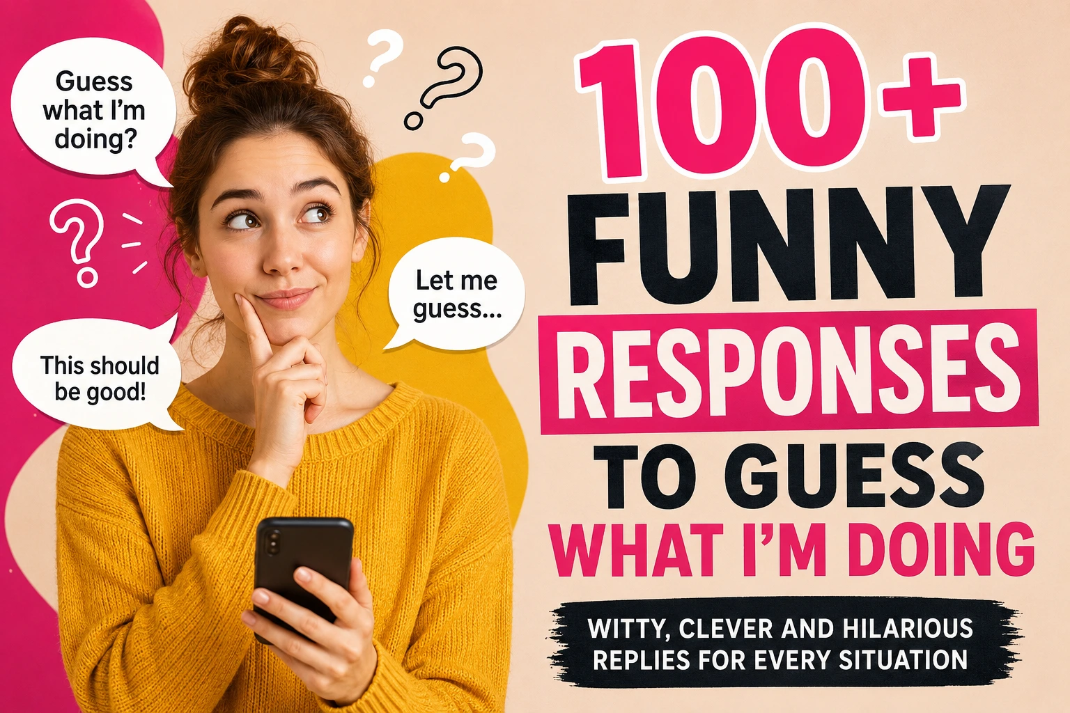 funny responses to guess what iam doing
