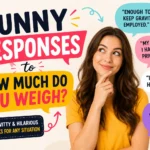 funny responses to how much do you weigh