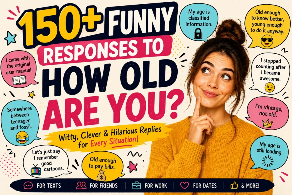 funny responses to how old are you
