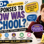 funny responses to how was school