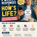 funny responses to how life