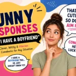 funny responses to i have a boyfriend