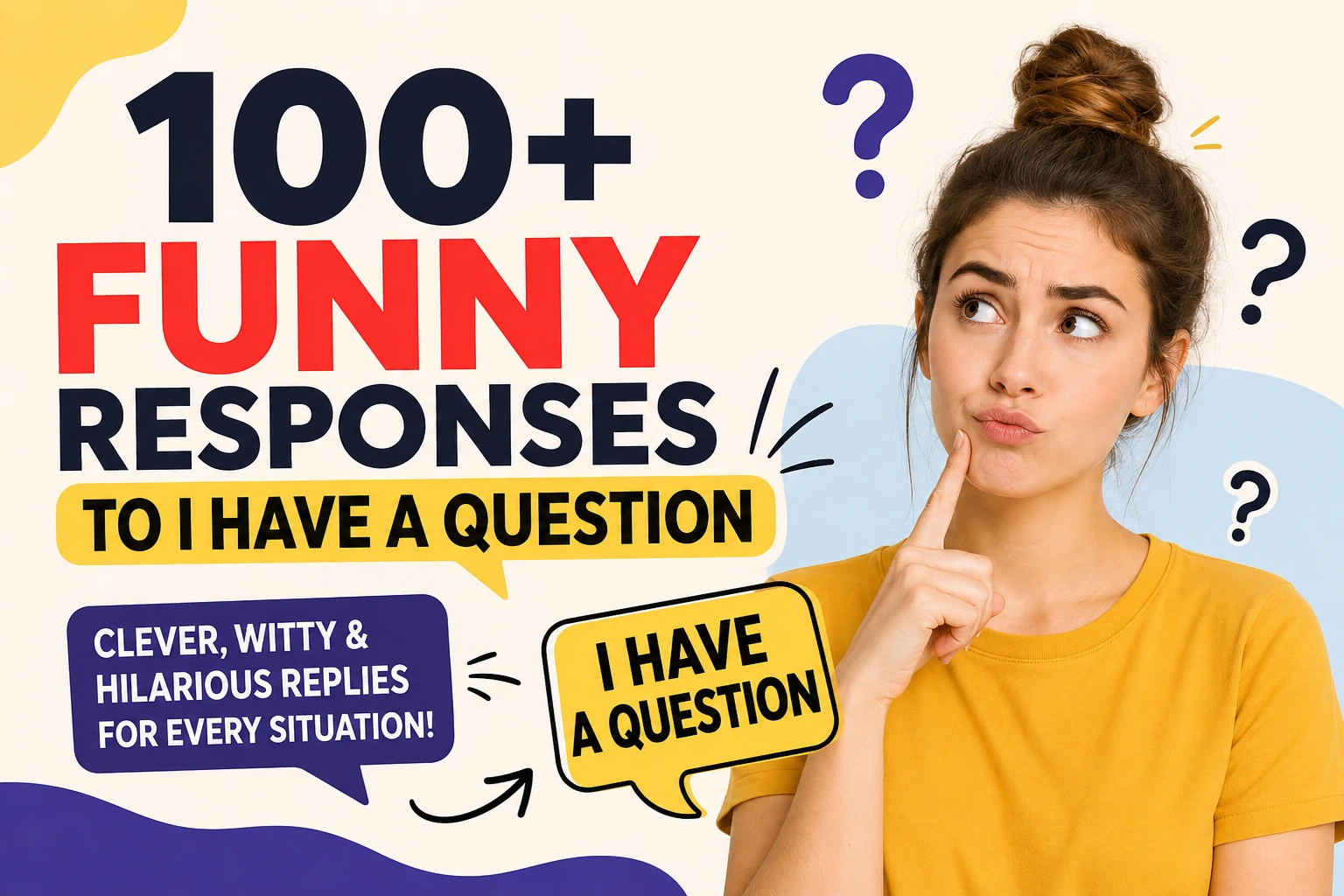 funny responses to i have a question
