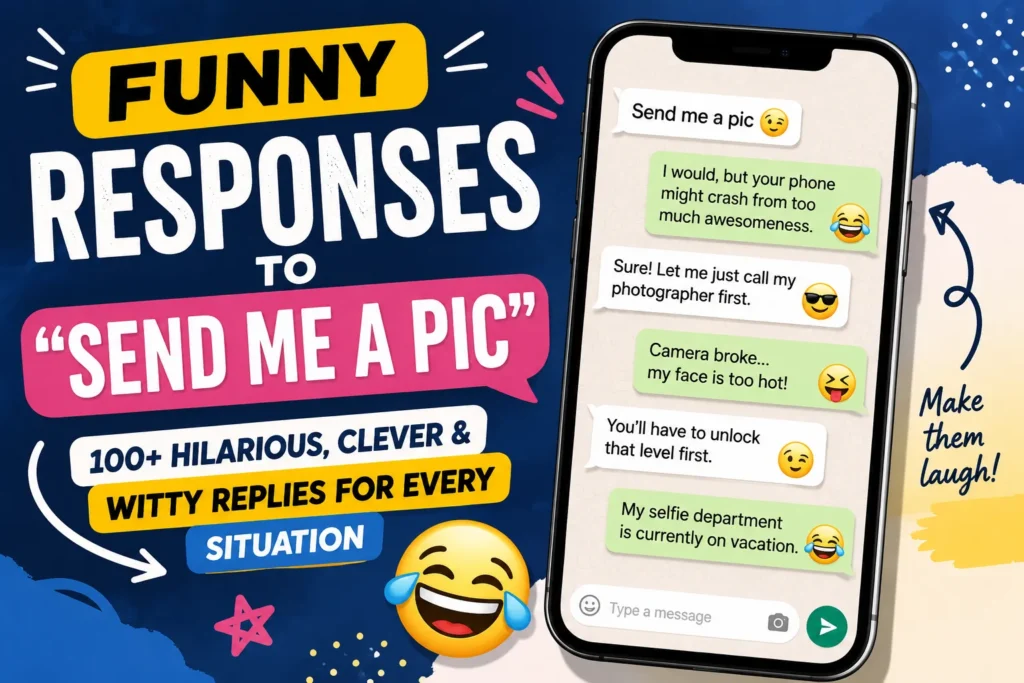 funny responses to send me a pic