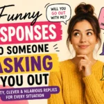 funny responses to someone asking you out