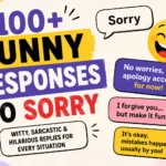 funny responses to sorry