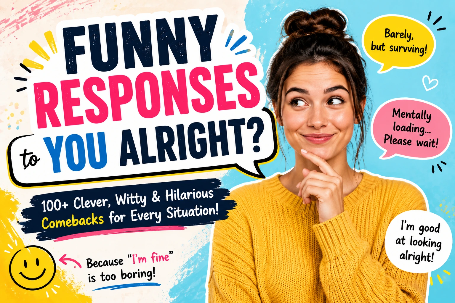 funny responses to you alright
