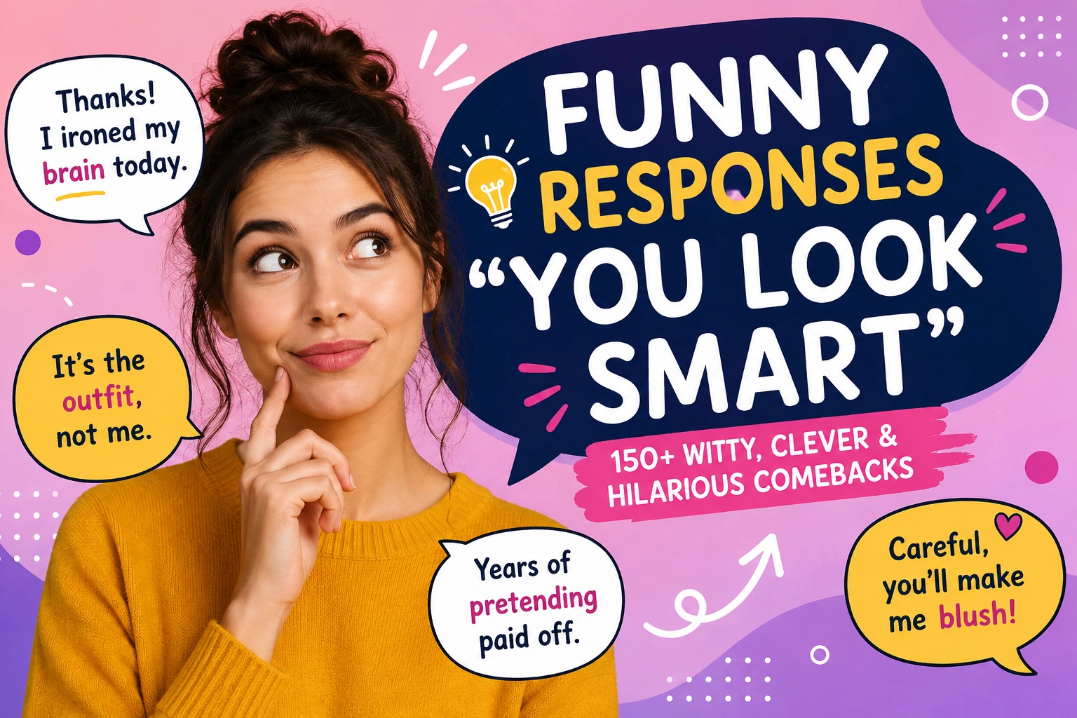 funny responses to you look smart